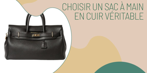 Choisir un sac à main en cuir véritable
