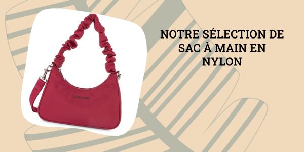 Notre gamme de sac à main en nylon