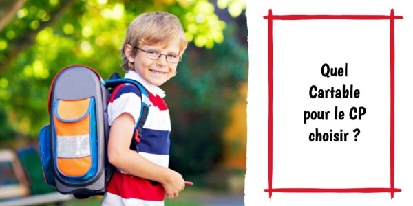 Quel cartable pour le CP ? 