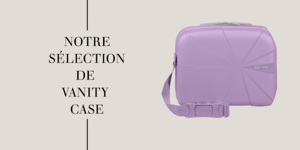 Notre sélection de vanity case pour voyager en beauté