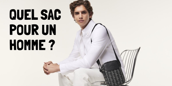 Quel sac pour un homme ? 