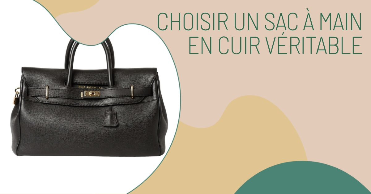 Choisir un sac à main en cuir véritable