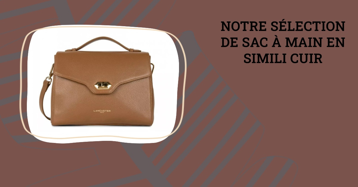 La sélection Nury : le sac à main en simili cuir